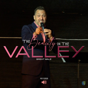 10112020 | The Beauty In The Valley | Brent Wale | Full Service