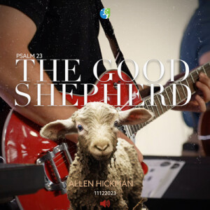 11122023 | The Good Shepherd | Allen Hickman | Full Service