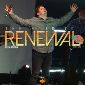 11132022 | The Road To Renewal |Allen Hickman | Full Service