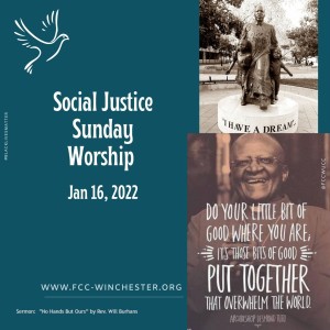 #FCCWSermon: ”No Hands But Ours” by Rev. Will Burhans on January 16, 2022