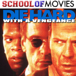 Die Hard With a Vengeance & Live Free or Die Hard