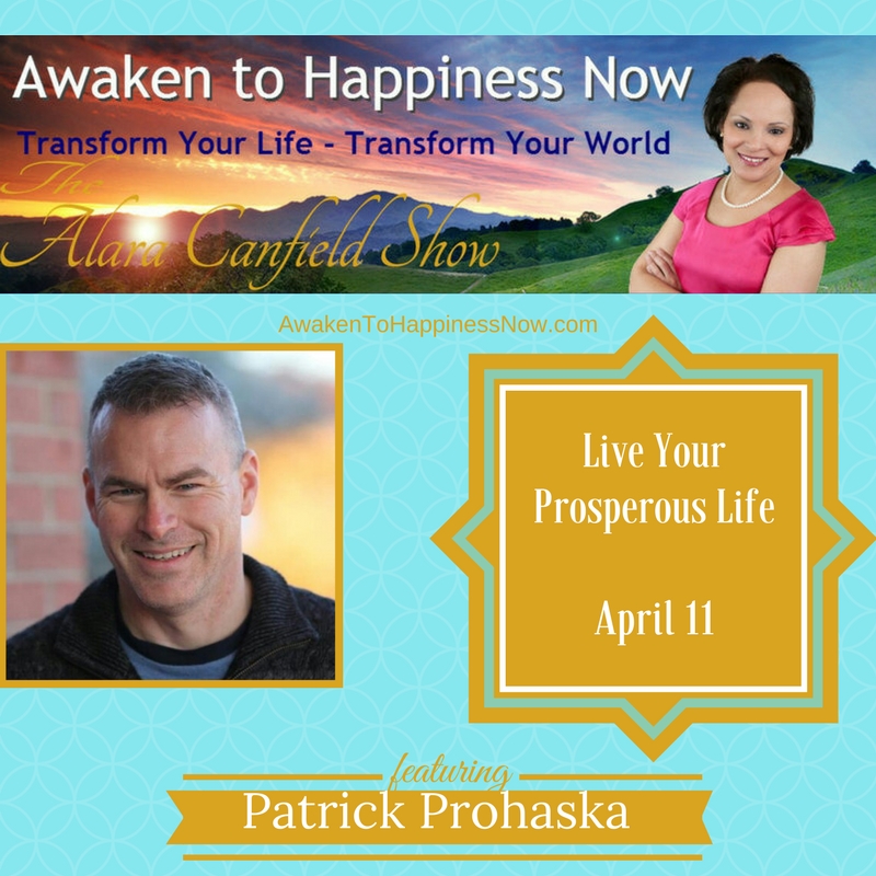 Unleash Your Abundant Joyful Life! with Patrick Prohaska