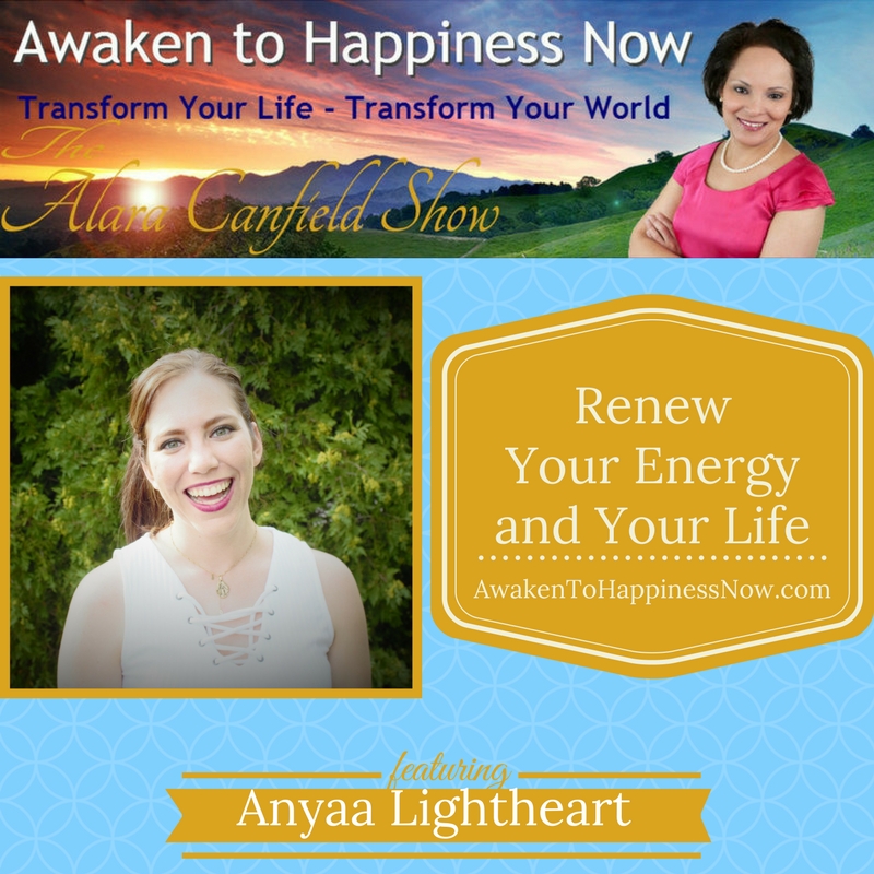 Renew your life: Creating a higher vibrational timeline! with Anyaa Lightheart