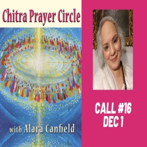 Chitra Prayer Circle Call 16 - December 1