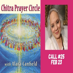 Chitra Prayer Circle Call 25 - February 23 2020