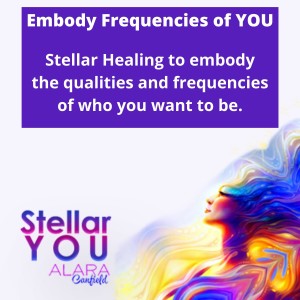 Embody Frequencies of YOU with Alara Canfield