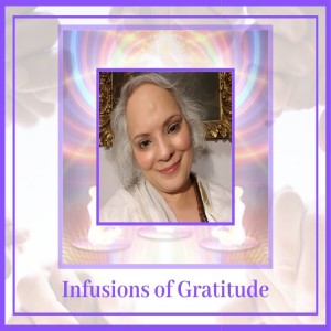 Infuse Your Life with Gratitude