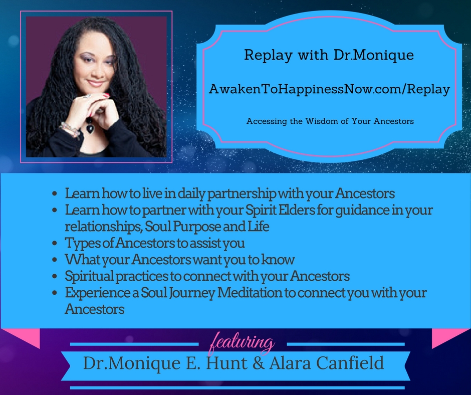 Accessing The Wisdom Of Your Ancestors with Dr.Monique E. Hunt