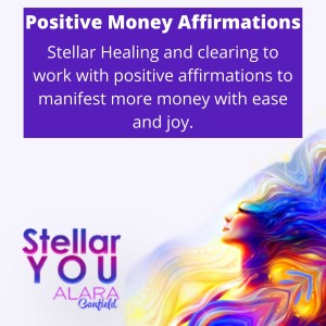 Positive Affirmations to Have More Money with Alara Canfield