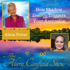 How Shadow Energy Triggers Your Ascension with Alicia Power