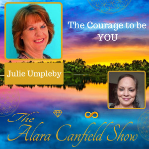 The Courage to be You with Julie Umpleby