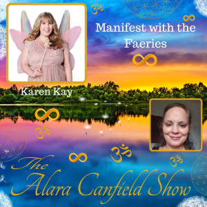 Manifest with the Faeries with Karen Kay