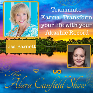 Transmute Karma, Transform your life with your Akashic Record with Lisa Barnett