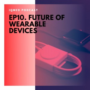 EP10. Future of wearable devices