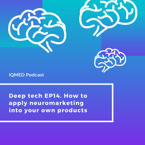 Deep tech EP14. How to apply neuromarketing into your own products