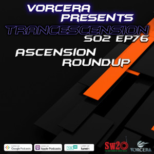 Trancescension S02 EP76 | Ascension Roundup