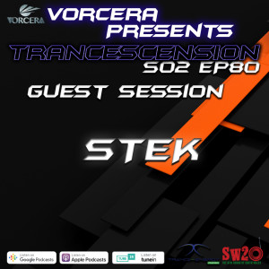 Trancescension S02 EP80 | Guest Sessions Ft.Stek