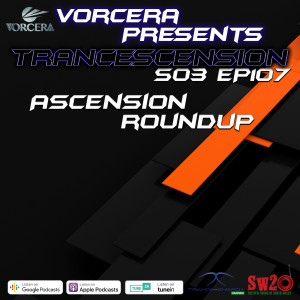 Trancescension S03 EP107 | Ascension Roundup