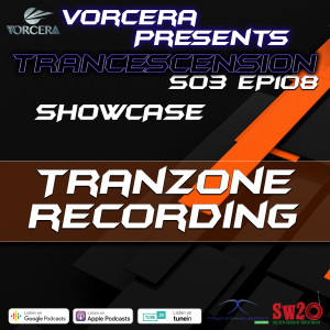Trancescension S03 EP108 | Showcase Ft. TranZone Recordings