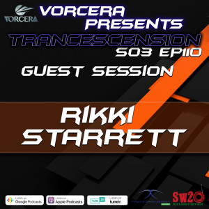 Trancescension S03 EP110 | Guest Sessions Ft. Rikki Starrett