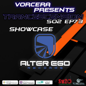 Trancescension S02 EP73 | Showcase Ft. Alter Ego Records