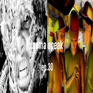 Cinema Speak #30 (Tetsuo: The Iron Man/ Banjo Gyro!)