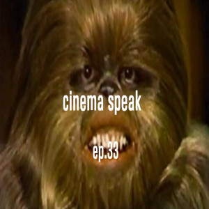 Cinema Speak #33 (The Star Wars Holiday Special)