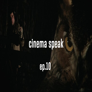 Cinema Speak #10 (Blow Out)