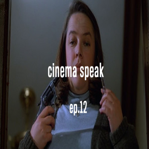 Cinema Speak #12 (Misery)