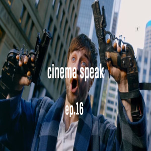 Cinema Speak #16 (Guns Akimbo) ft. Chace Biddle