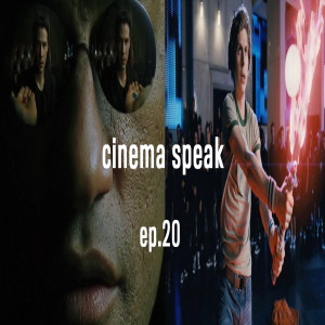 Cinema Speak #20 (The Matrix/Scott Pilgrim vs The World)