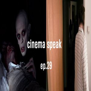 Cinema Speak #29 (Nosferatu the Vampyre/Lights Out)