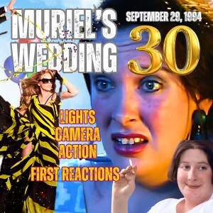 Lights Camera Action! It's Muriel's Wedding!