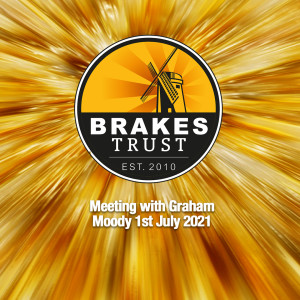 BRAKES TRUST MEETING RECORDING 1st July with Graham Moody