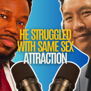 Former LGBTQIA+: He struggled with same sex attraction. Davon Johnson Part 3 of 3 with Anh Le