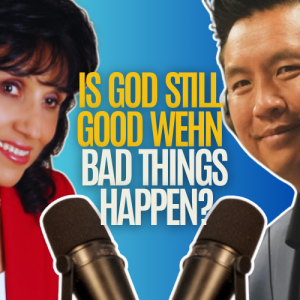 Mental health: Is God still good when bad things happen? Janet Eckles Part 3 of 3 with Anh Le