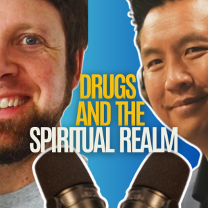 Former addict: Drugs and the spiritual realm. Josh Brown, Episode 2 of 2. with Anh Le
