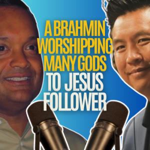 Former Hindu: A Brahmin worshipping many gods to Jesus follower.  Ganesh Venkataramanan full show with Anh Le