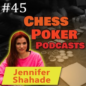 Jennifer Shahade on chess, poker, and podcasting