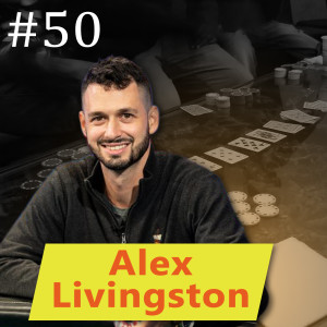 Alex Livingston $4,000,000 score in WSOP Main Event, poker life and degen stories