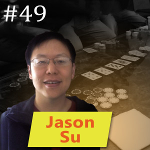Jason Su on how to build a fulfilling career in poker