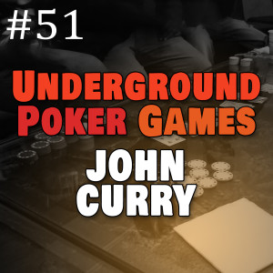 John Curry on underground poker scene in New York