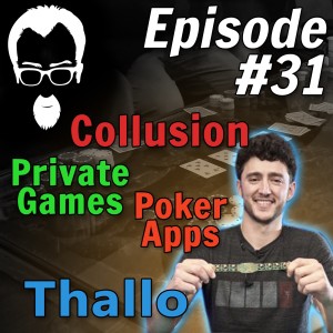 Thallo - winning WSOP bracelet, high stakes private poker games, poker apps, ethics