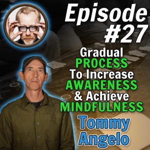 Tommy Angelo on poker mindset and mindfulness