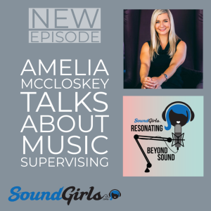 Amelia McCloskey: Music Supervisor and CEO/Founder of AM Licensing