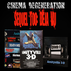 Sequel Too, Deja Vu - ”Amityville 3D”