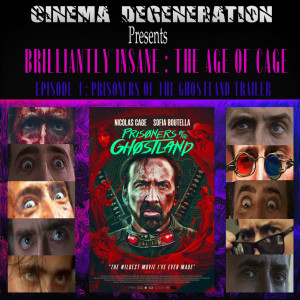Brilliantly Insane: The Age Of Cage - ”Prisoners Of The Ghostland Trailer”