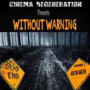 Without Warning - ”Remakes”