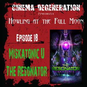 Howling At The Full Moon - ”The Resonator: Miskatonic U”