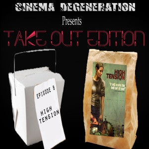 Take Out Edition - ”High Tension”